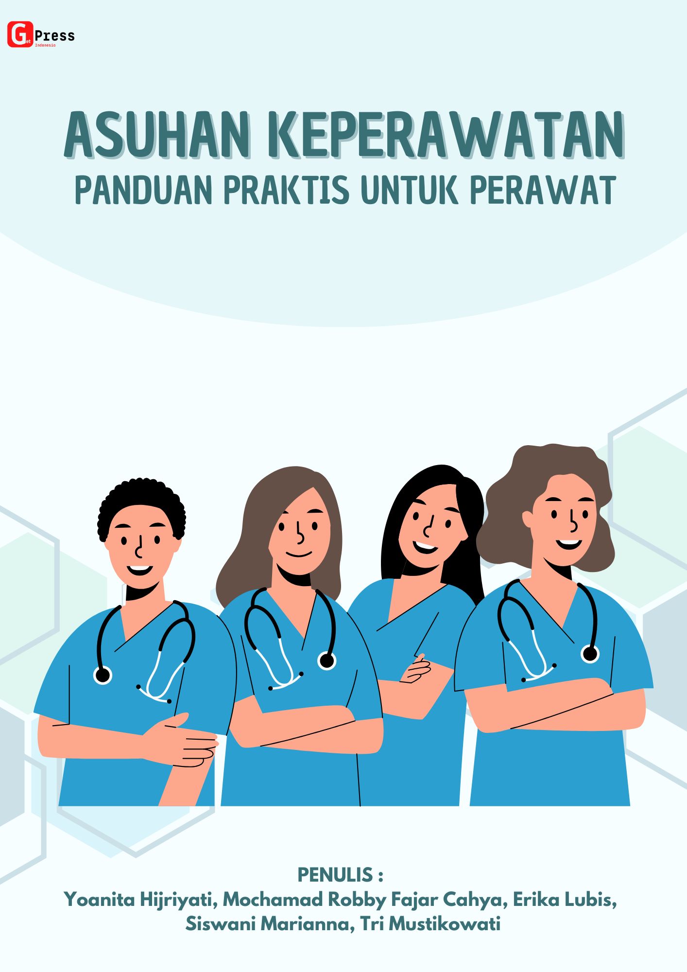 Asuhan Keperawatan: Panduan Praktis Untuk Perawat